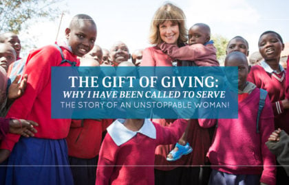 THE GIFT OF GIVING: WHY I HAVE BEEN CALLED TO SERVE – The story of an unstoppable woman!