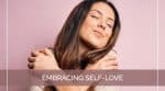 Embracing Self-Love: Nurturing Kindness Within