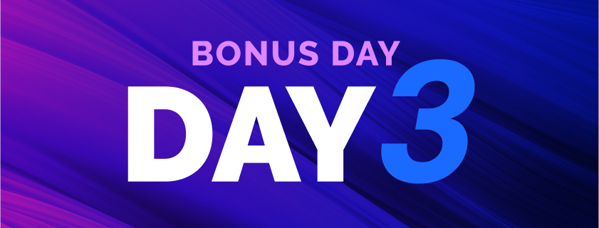 Bonus Day: Day 3