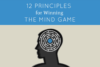 12 Principles for Winning the Mind Game