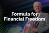 Formula for Financial Freedom