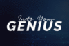 Into Your Genius
