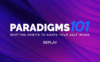 Paradigms 101 Replay