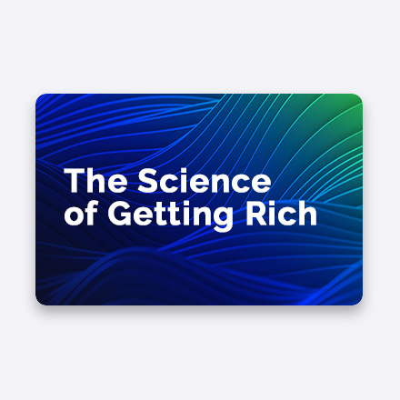 The Science of Getting Rich