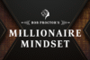 Bob Proctor’s Millionaire Mindset