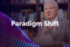 Paradigm Shift