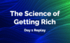 The Science of Getting Rich Day 1 Replay